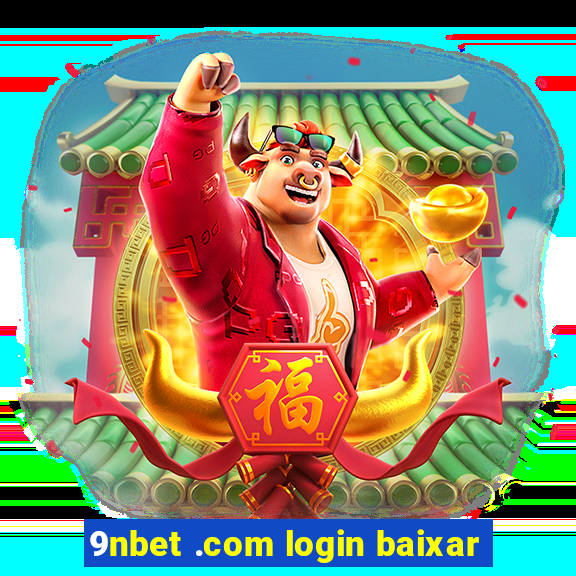 9nbet .com login baixar